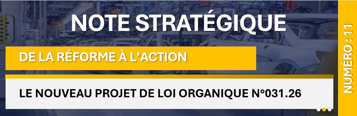 De la réforme à l’action : le nouveau projet de loi organique n°031.26
